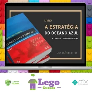 A Estratégia do Oceano Azul - W. Chan Kimm