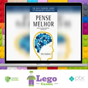 Pense Melhor - Tim Hurson