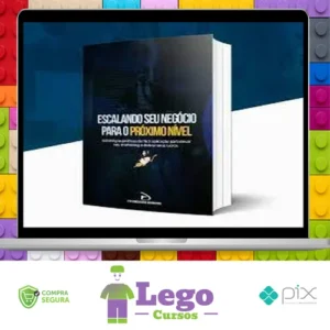 Escalando Seu Negócio Para o Próximo Nível - Israel Rodrigues