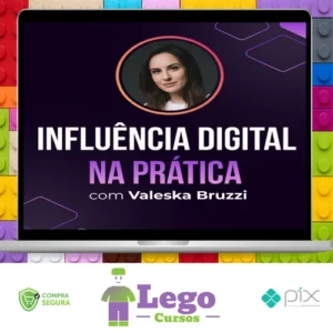 Influência Digital na Prática - Valeska Bruzzi