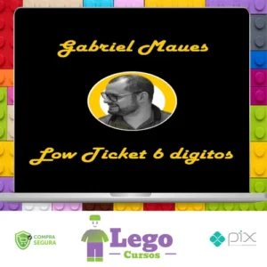 Low Ticket de 6 Digitos - Gabriel Maues