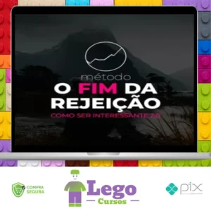 Método O Fim da Rejeição: Como Ser Interessante 2.0 - Roberto Coelho