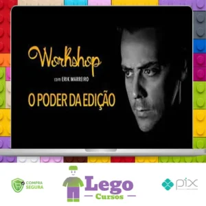 O Poder da Edição - Erik Marreiro