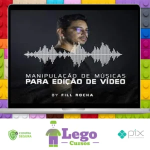 Manipulação de Músicas para Edição de Vídeo - Fill Rocha
