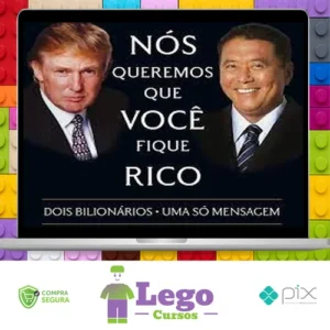 Nós Queremos Que Voce Fique Rico - Robert Kiyosaki, Donald Trump
