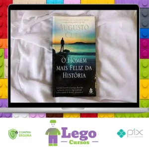 O Homem Mais Feliz da Historia - Augusto Cury