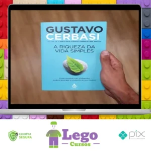 A Riqueza da Vida Simples - Gustavo Cerbasi