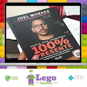 Esteja, Viva, Permaneça 100% Presente - Joel Jota