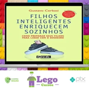 Filhos Inteligentes Enriquecem Sozinhos - Gustavo Cerbasi