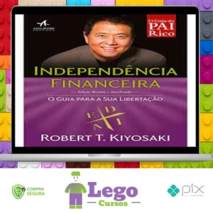 Independencia Financeira - Robert Kiyosaki
