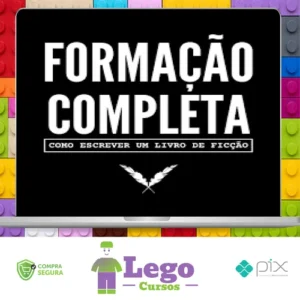 Como Escrever Um Livro de Ficção: Formação Essencial - Nano Fregonese