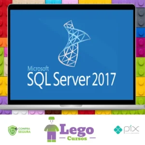 SQL Server 2017: Aprenda tudo sobre a linguagem SQL - Autor Desconhecido
