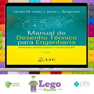 Manual de Desenho Técnico para Engenharia Desenho Modelagem e Visualização 2Ed - James M Leake