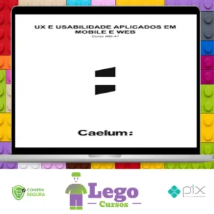 Apostila: Ux e Usabilidade Aplicados em Mobile Web - Caelum