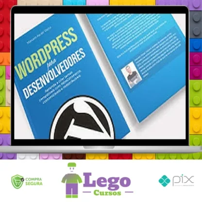 Criação de Temas WordPress com WooCommerce: Curso Avançado - Marcelo Xavier Vieira