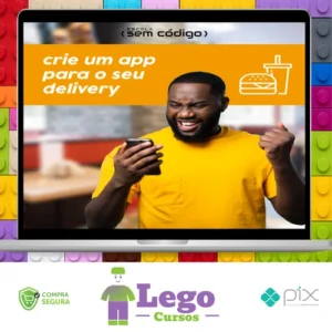 Crie um Aplicativo Para Delivery - Escola Sem Código