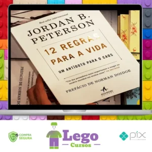 12 Regras para a Vida: Um Antídoto para o Caos - Jordan B. Peterson
