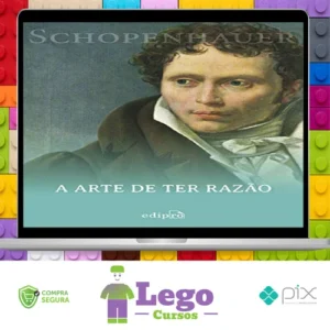 38 Estratégias para Vencer Qualquer Debate: A Arte de Ter Razão - Arthur Schopenhauer