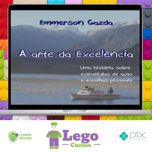 A Arte da Excelência - Emmerson Gazda