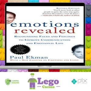 Emotions Revealed: Recognizing Faces and Feelings to Improve Communication and Emotional Life - Paul Ekman [INGLÊS]