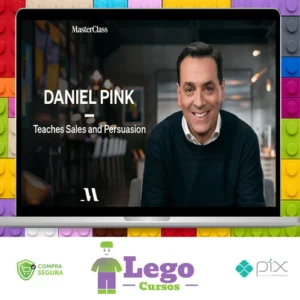 MasterClass Daniel Pink Teaches Sales and Persuasion - Daniel Pink [INGLÊS]