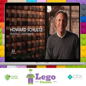 Masterclass: Business Leadership - Howard Schultz [INGLÊS]