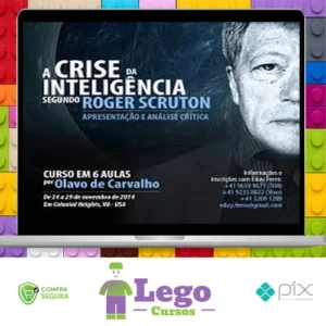 A Crise da Inteligência Segundo Roger Scruton - Olavo de Carvalho