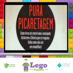 Pura Picaretagem: Como Livros de Esoterismo e Autoajuda Distorcem a Ciência para te Enganar - Daniel Bezerra e Carlos Orsi