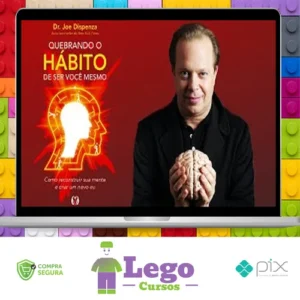 Quebrando o Habito de Ser Você - Joe Dispenza [Áudiobook + Ebook]