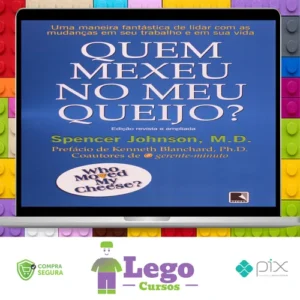 Quem Mexeu No Meu Queijo? - Spencer Johnson