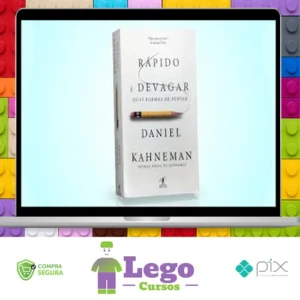 Rápido e Devagar: Duas Formas de Pensar - Daniel Kahneman