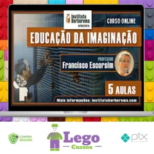 A Educação da Imaginação - Francisco Escorsim