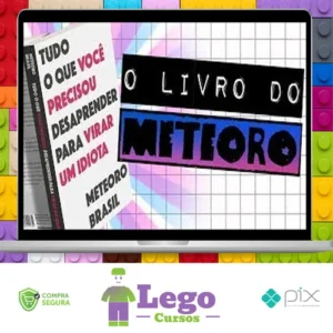 Tudo o que Você Precisou Desaprender para Virar um Idiota - Meteoro Brasil