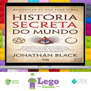 A História Secreta do Mundo - Jonathan Black