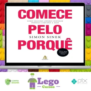 Comece Pelo Porquê - Simon Sinek