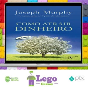 Como Atrair Dinheiro - Joseph Murphy