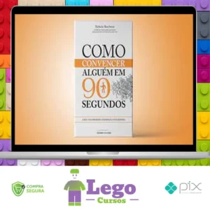 Como Convencer Alguém em 90 segundos - Nicholas Boothman