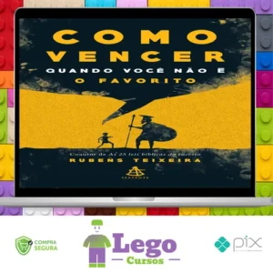 Como Vencer Quando Você Não é o Favorito - Rubens Teixeira