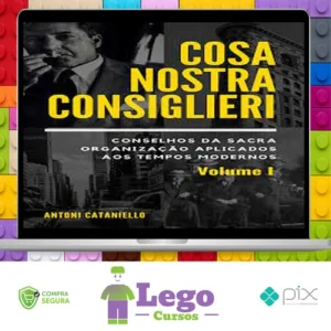 Cosa Nostra Consiglieri: Volume I - Antoni Cataniello