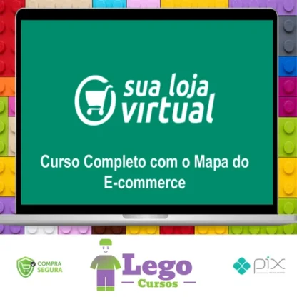 Como Montar sua Loja Virtual: O Mapa Completo do E-commerce - A Escola de Sites