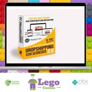 Dropshipping Sem Segredos 2.0 - Rei Do Drop