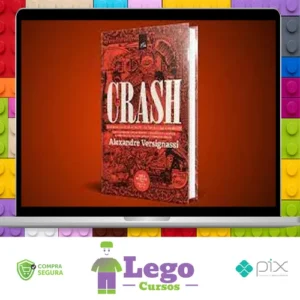 Crash: Uma Breve História Da Economia - Alexandre Versignassi