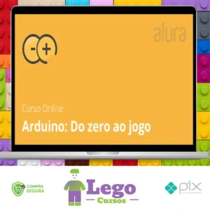 Arduino do Zero ao Jogo - Alura