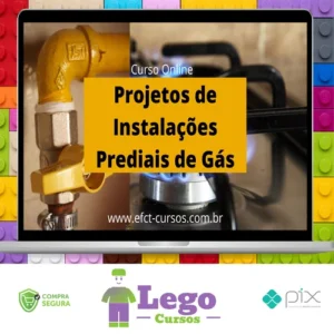 Projetos de Instalações Prediais de Gás - Efct