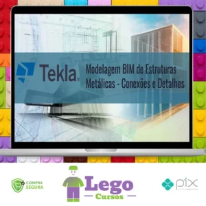 Tekla Structures: Modelagem Bim de Estruturas Metálicas Conexões e Detalhes - Trimble