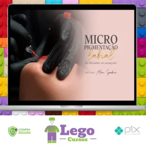 Micropigmentação Labial do iniciante ao Avançado - Método Alan Spadone