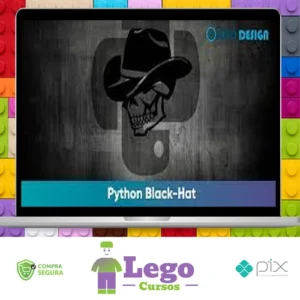 Python Black-Hat voltado para Segurança Computacional - Weidsom Nascimento