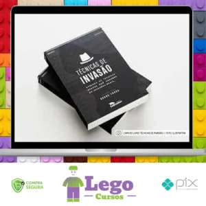 Técnicas de Invasão: Aprenda As Técnicas Usadas Por Hackers Em Invasões Reais - Bruno Fraga