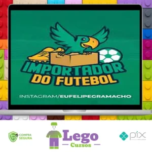 Importador do Futebol - Felipe Gramacho