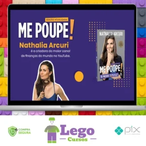 Me Poupe! 10 Passos Para Nunca Mais Faltar Dinheiro - Nathalia Arcuri